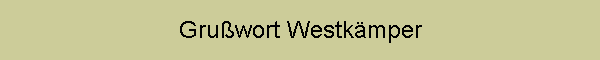 Grußwort Westkämper
