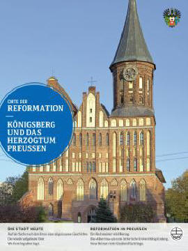 Orte der Reformation - Knigsberg und das Herzogtum Preuen